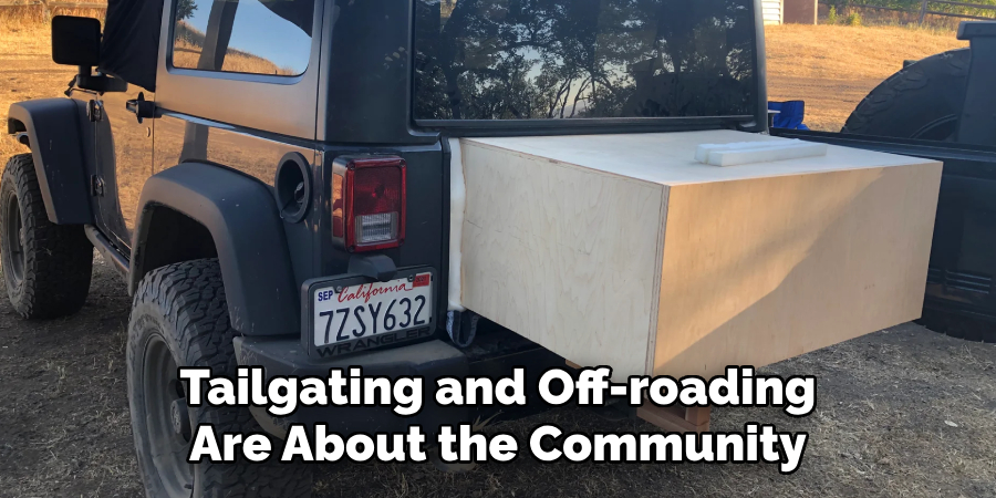 Tailgating and Off-roading Are About the Community