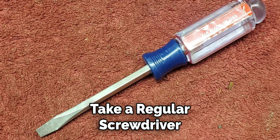 Take a Regular Screwdriver
