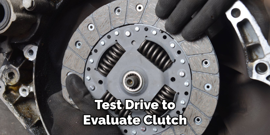 Test Drive to Evaluate Clutch