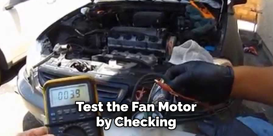 Test the Fan Motor by Checking