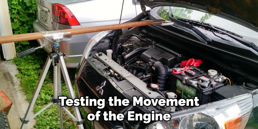 Testing the Movement of the Engine
