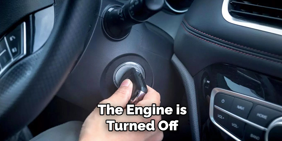 The Engine is Turned Off