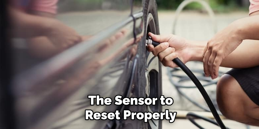 The Sensor to Reset Properly