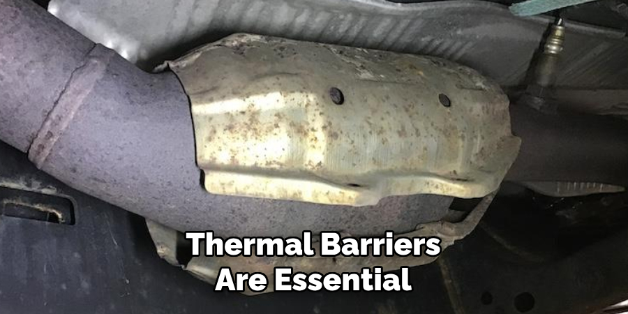Thermal Barriers Are Essential