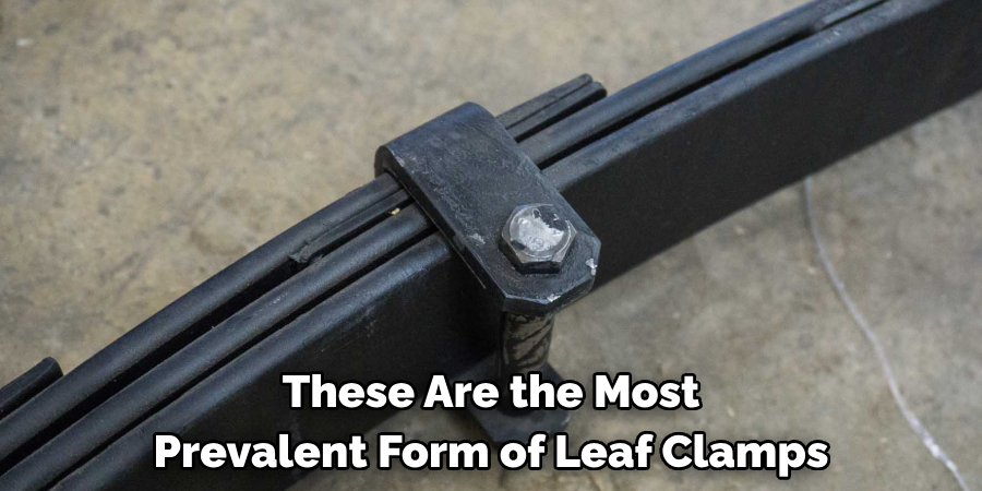 These Are the Most Prevalent Form of Leaf Clamps