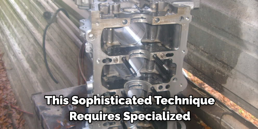 This Sophisticated Technique Requires Specialized