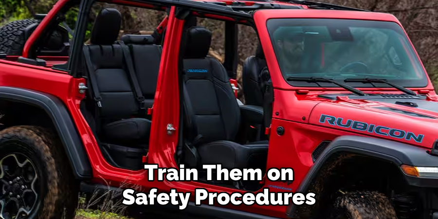 Train Them on Safety Procedures