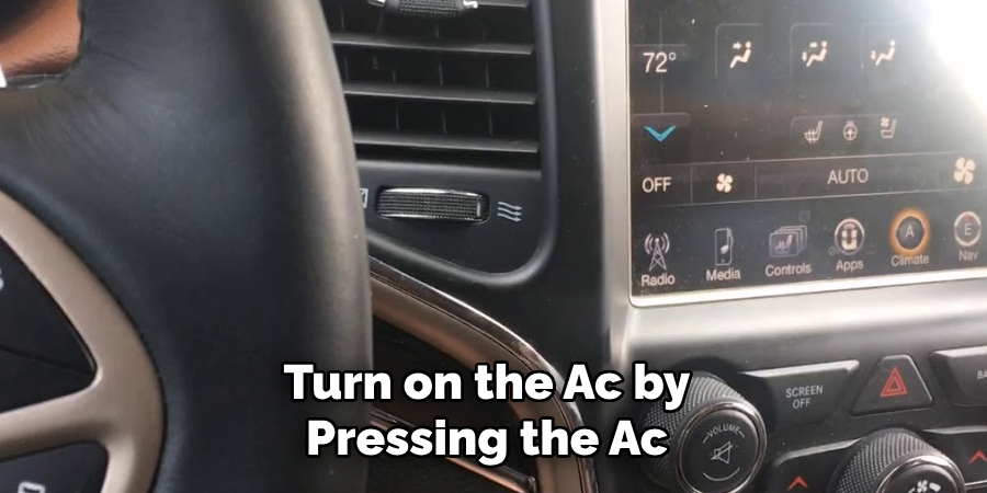 Turn on the Ac by Pressing the Ac