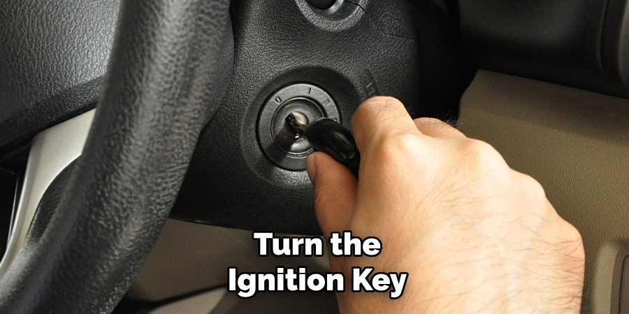 Turn the Ignition Key