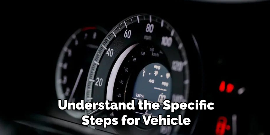 Understand the Specific Steps for Vehicle
