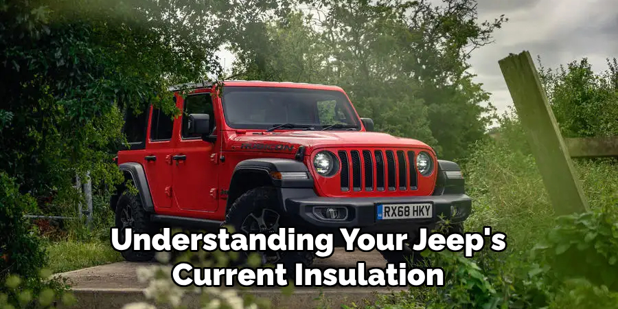 Understanding Your Jeep's Current Insulation