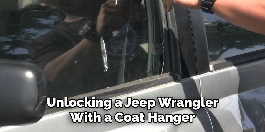 Unlocking a Jeep Wrangler With a Coat Hanger