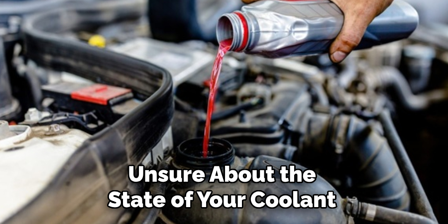 Unsure About the State of Your Coolant