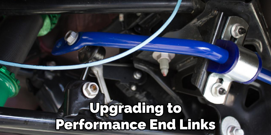 Upgrading to Performance End Links