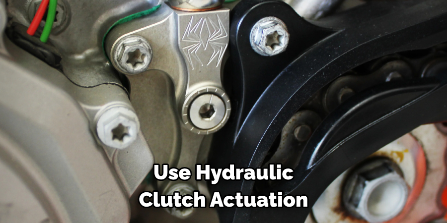 Use Hydraulic Clutch Actuation
