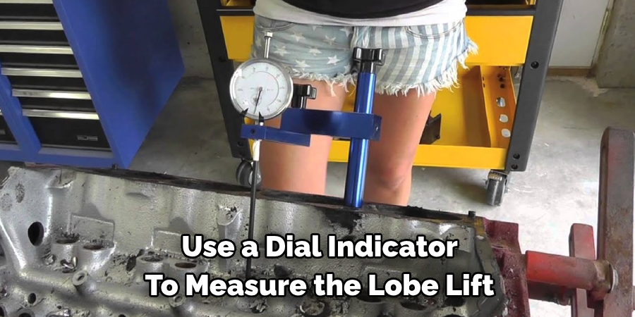 Use a Dial Indicator To Measure the Lobe Lift