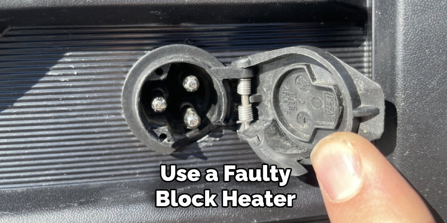 Use a Faulty Block Heater