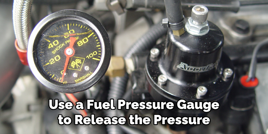 Use a Fuel Pressure Gauge to Release the Pressure