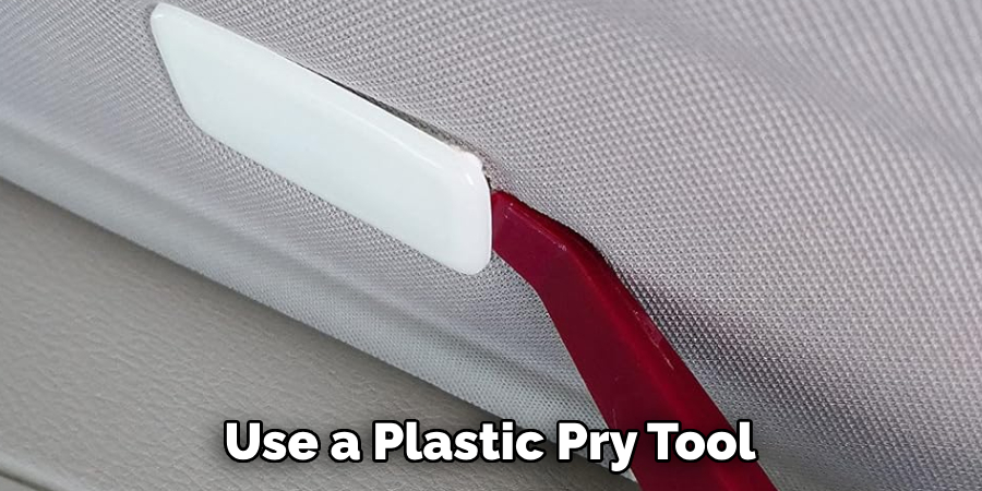 Use a Plastic Pry Tool