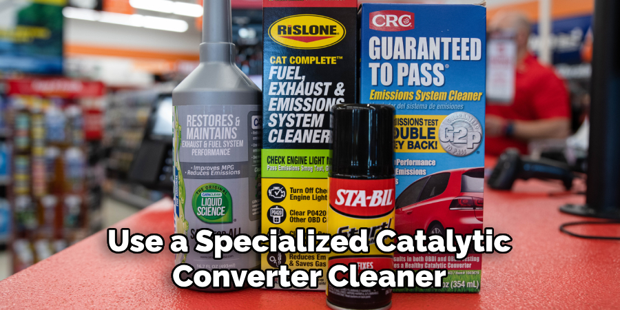 Use a Specialized Catalytic Converter Cleaner