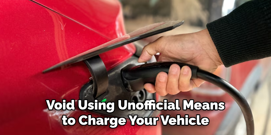 Void Using Unofficial Means to Charge Your Vehicle