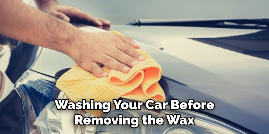 Washing Your Car Before Removing the Wax