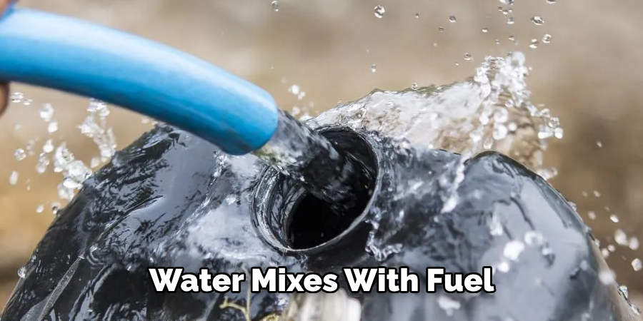 Water Mixes With Fuel