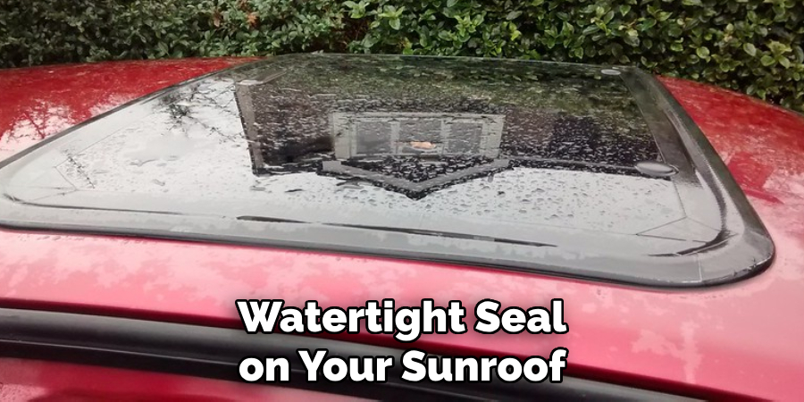 Watertight Seal on Your Sunroof