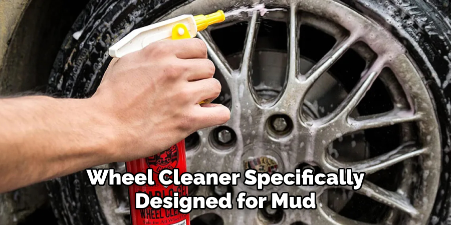 Wheel Cleaner Specifically Designed for Mud