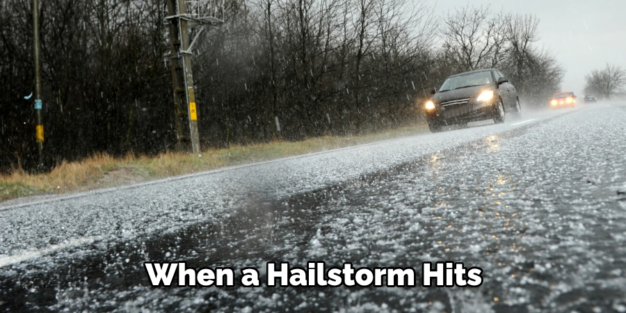When a Hailstorm Hits
