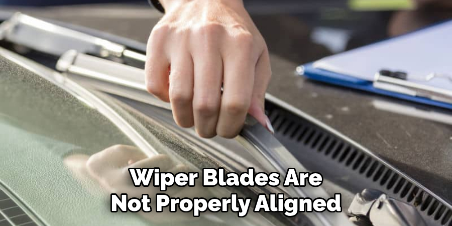 Wiper Blades Are Not Properly Aligned