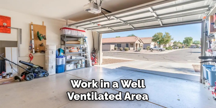 Work in a Well Ventilated Area