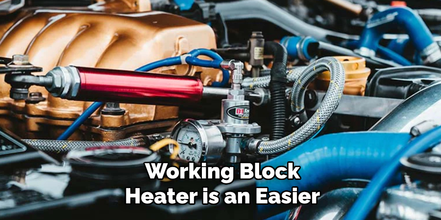 Working Block Heater is an Easier