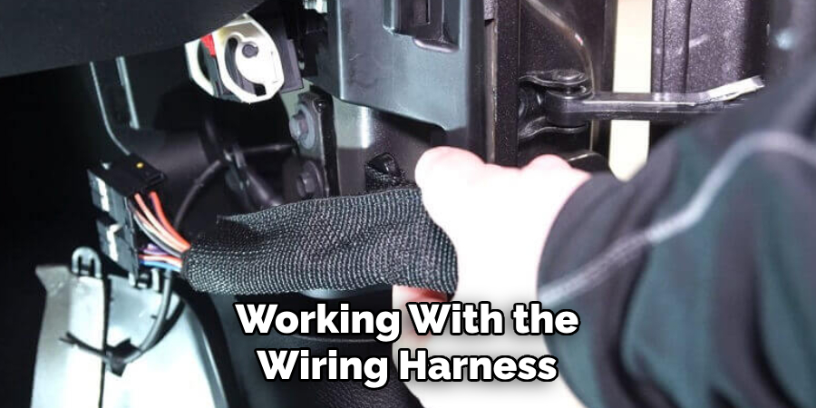 Working With the Wiring Harness