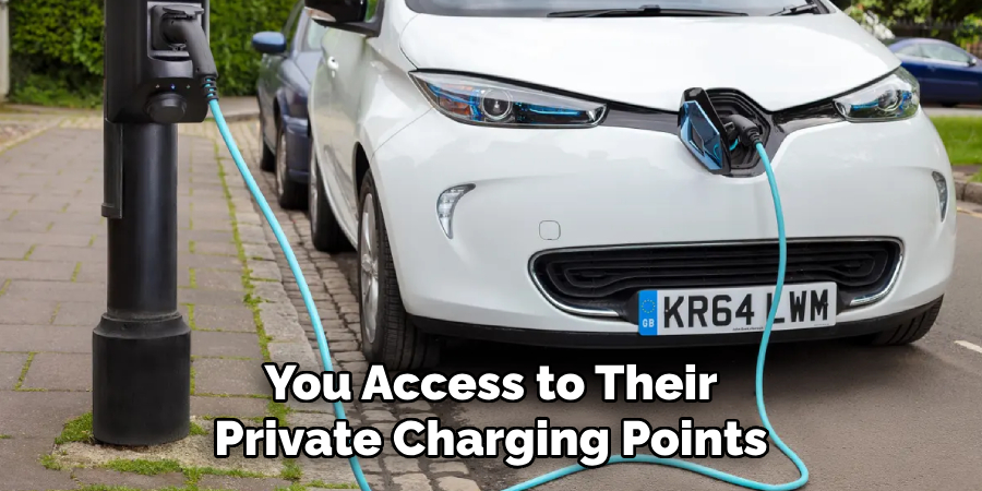 You Access to Their Private Charging Points