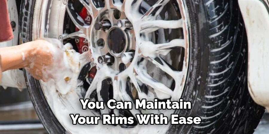 You Can Maintain Your Rims With Ease