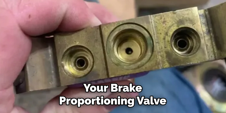 Your Brake Proportioning Valve