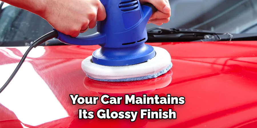 Your Car Maintains Its Glossy Finish