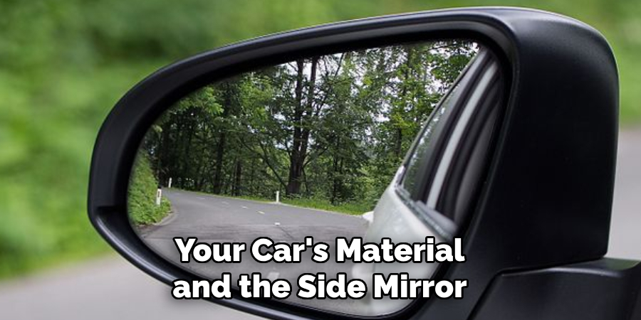 Your Car's Material and the Side Mirror