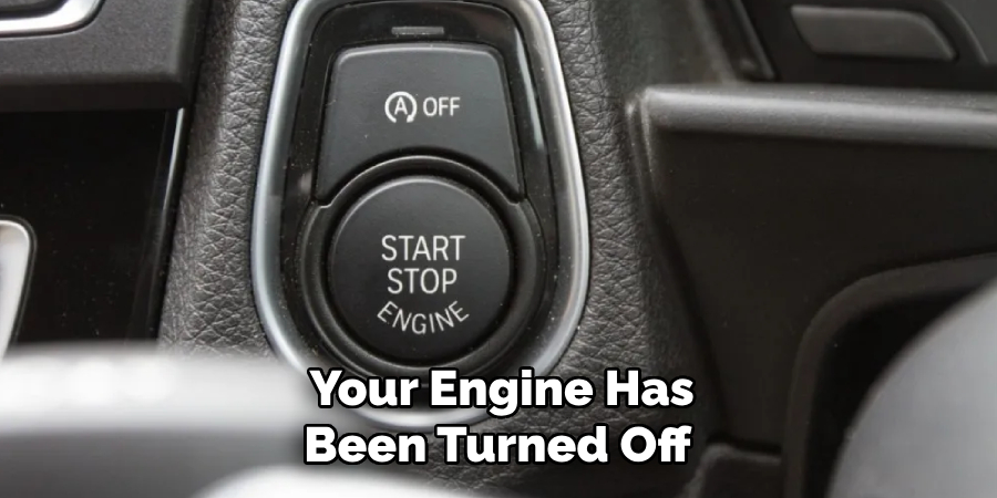 Your Engine Has Been Turned Off