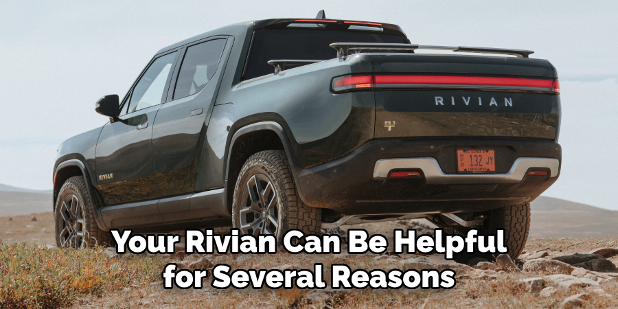 Your Rivian Can Be Helpful for Several Reasons