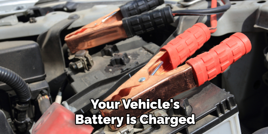 Your Vehicle's Battery is Charged