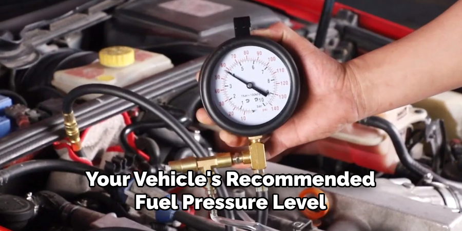 Your Vehicle's Recommended Fuel Pressure Level