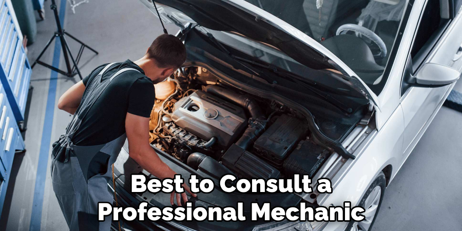 Best to Consult a Professional Mechanic