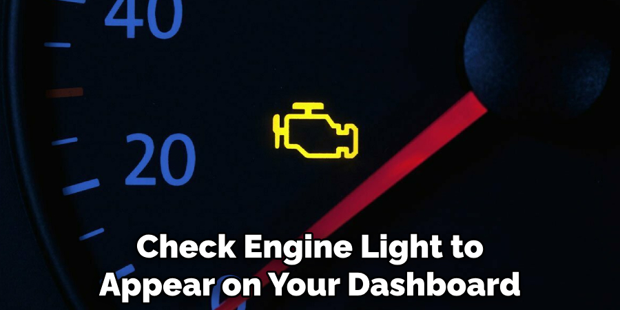Check Engine Light to Appear on Your Dashboard