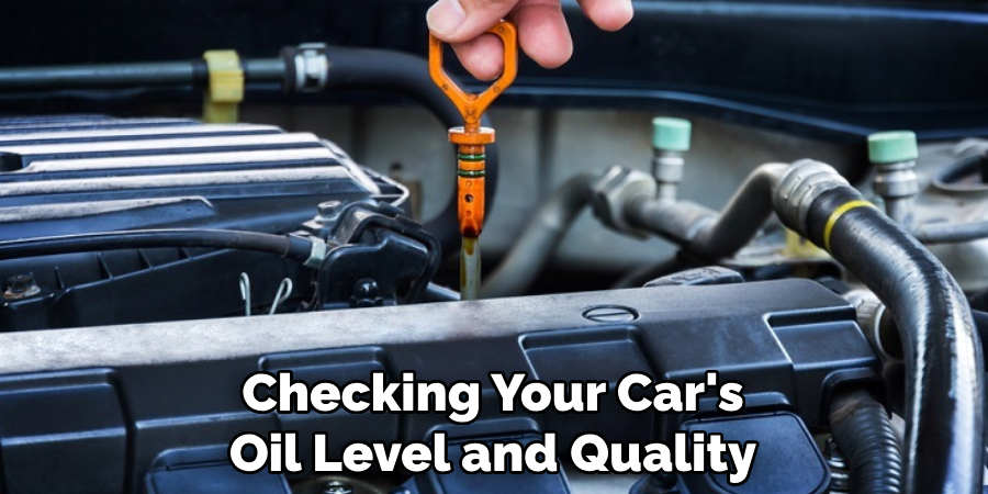 Checking Your Car's Oil Level and Quality