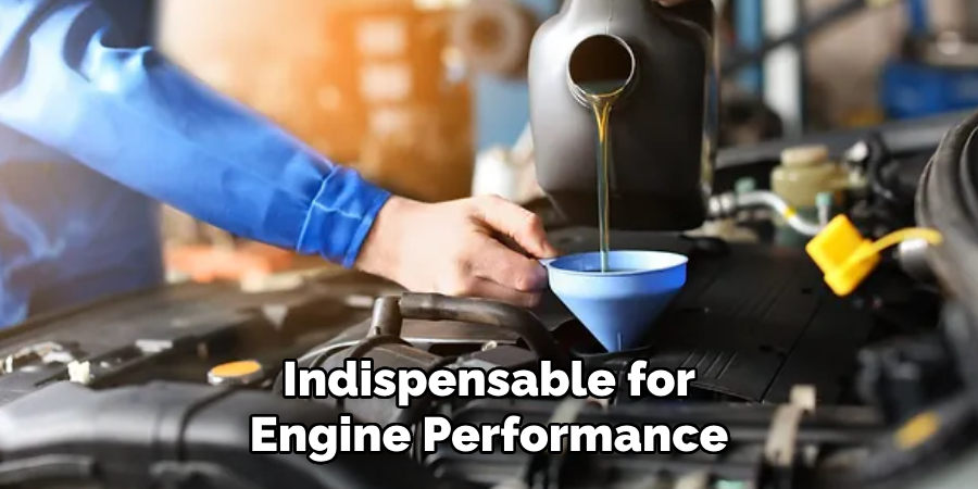 Indispensable for Engine Performance