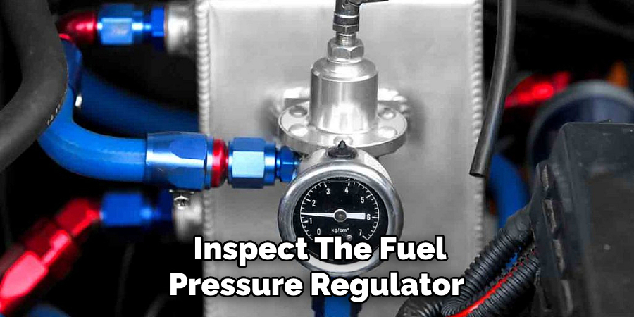 Inspect the Fuel Pressure Regulator