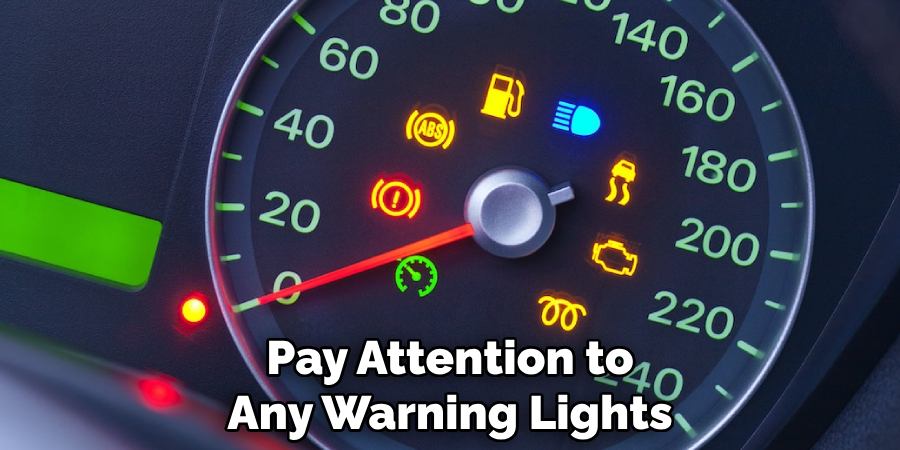 Pay Attention to Any Warning Lights