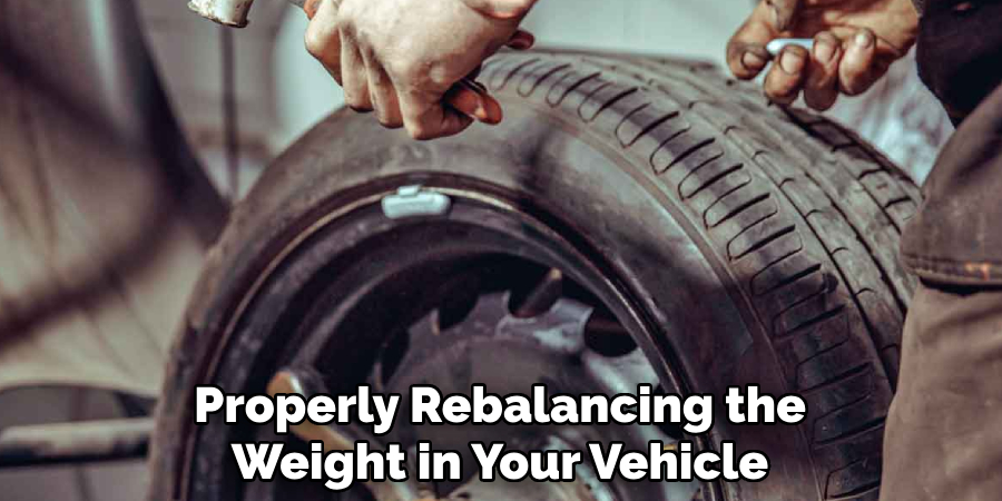 Properly Rebalancing the Weight in Your Vehicle